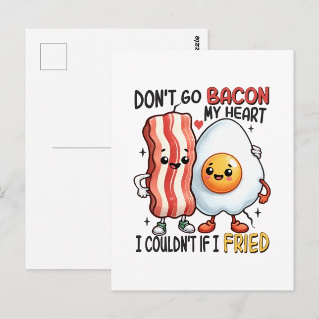 Dont Go Bacon My Heart Postcard (Front/Back)