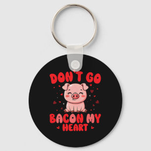 Don't Go Con My Heart Cute Pig Valentine Men Women Key Ring