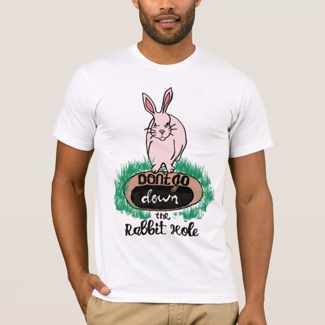 Don't Go Down The Rabbit Hole Men's White T-Shirt (Front)