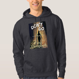 Don't Go Hoodie