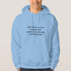 Don't go outside hoodie