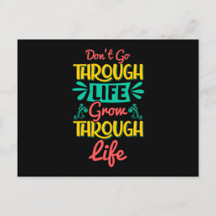 Don't go through life grow through life postcard