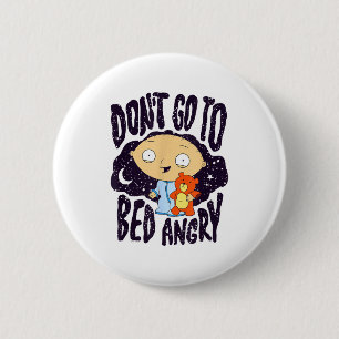 Don't Go To Bed Angry Bedtime Stewie Cartoon 6 Cm Round Badge