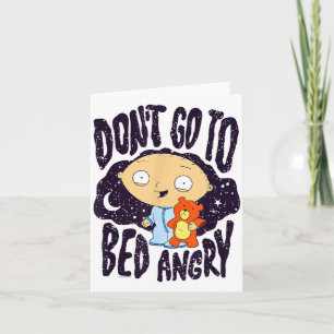 Don't Go To Bed Angry Bedtime Stewie Cartoon Card