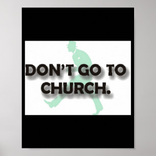 Dont Go To Church  Poster