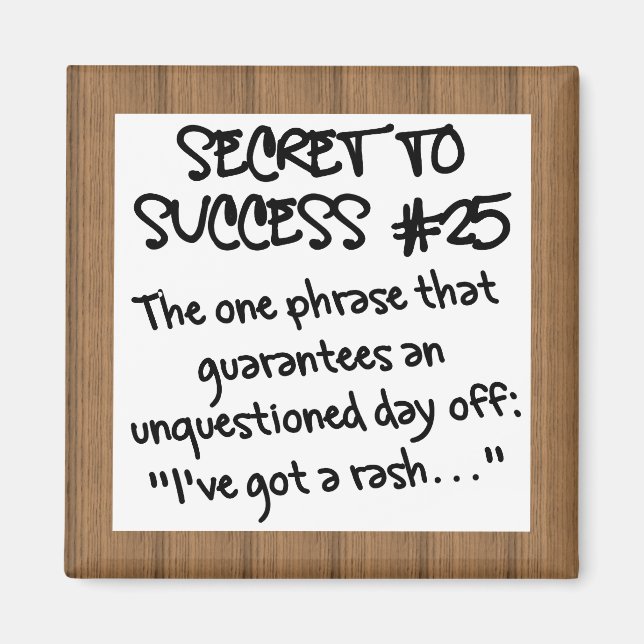 Don't Go to Work Sick Magnet (Front)