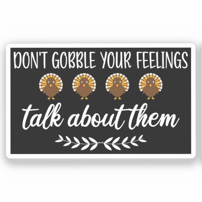 Don't Gobble Your Feelings Funny Thanksgiving Puns (Front)
