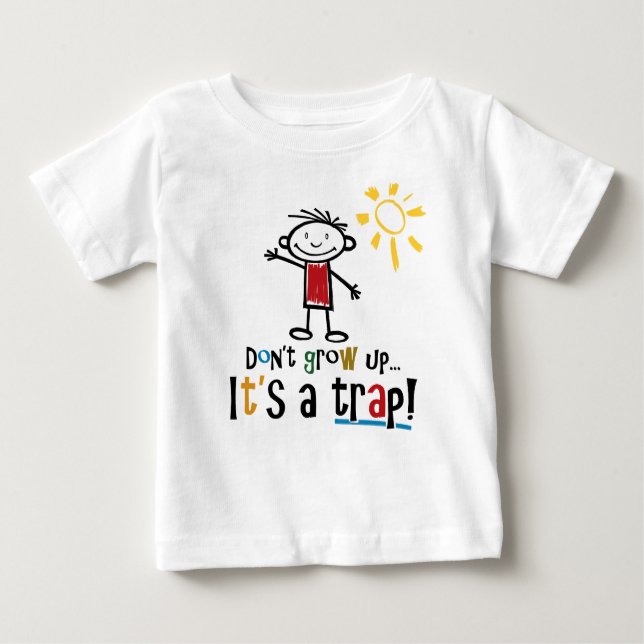 Don't grow up baby T-Shirt (Front)