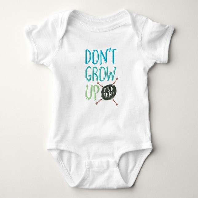 Don't grow up, it's a trap baby onsie baby bodysuit (Front)