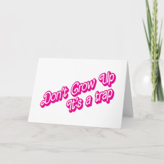 Don't Grow Up, It's a trap Card