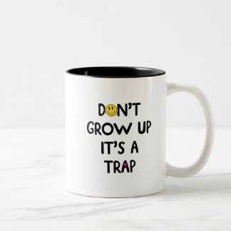 Don't grow up, it's a trap! Mug