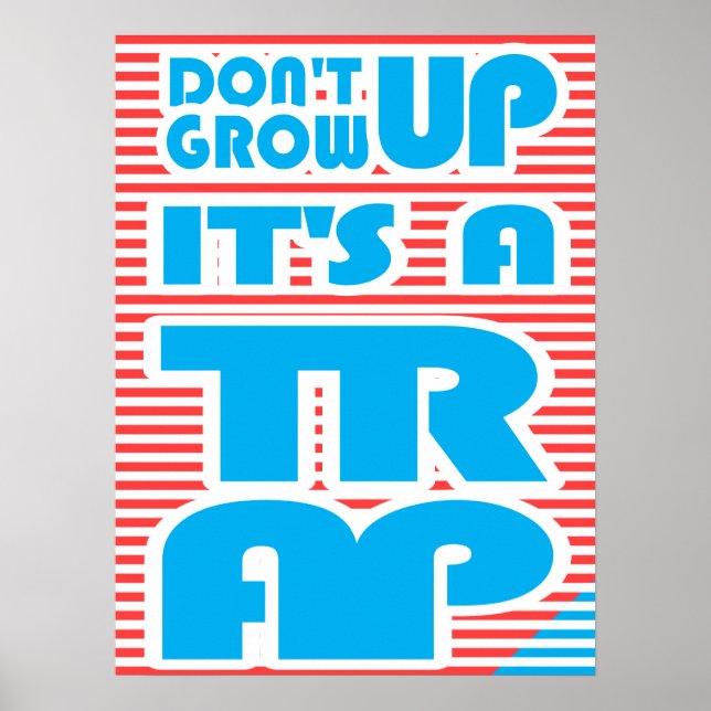 Don't Grow Up, It's A Trap, Poster (Front)