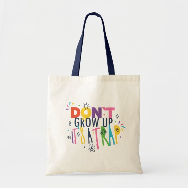 Don't Grow Up It's A Trap Tote Bag (Front)