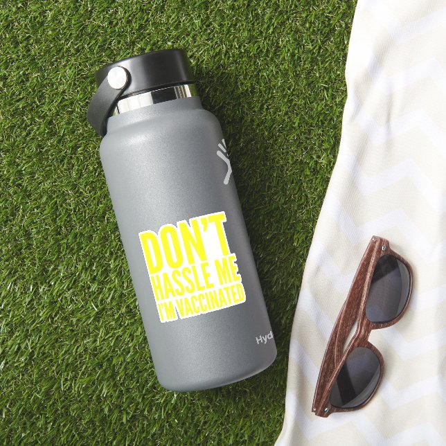 DON'T HASSLE ME I'M VACCINATED  (HydroFlask Insitu)
