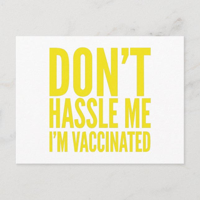 DON'T HASSLE ME I'M VACCINATED  POSTCARD (Front)