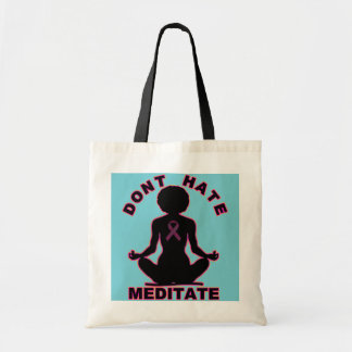 Don't Hate Meditate- Breast Cancer Awareness Tote Bag
