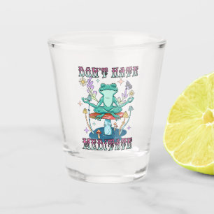 Don't Hate, Meditate Shot Glass