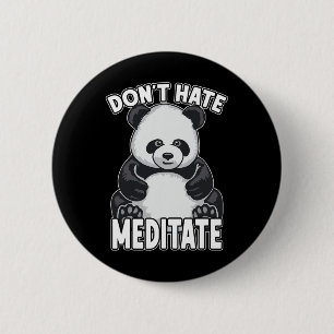 Don't Hate Meditate Yoga Panda Bear 6 Cm Round Badge