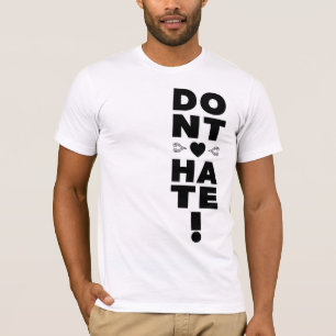 Don't Hate on WHITE T-Shirt