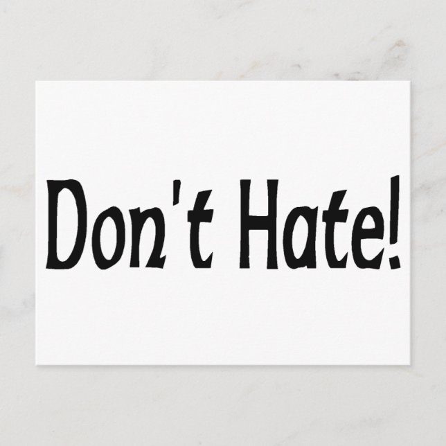 Don't Hate! Postcard (Front)