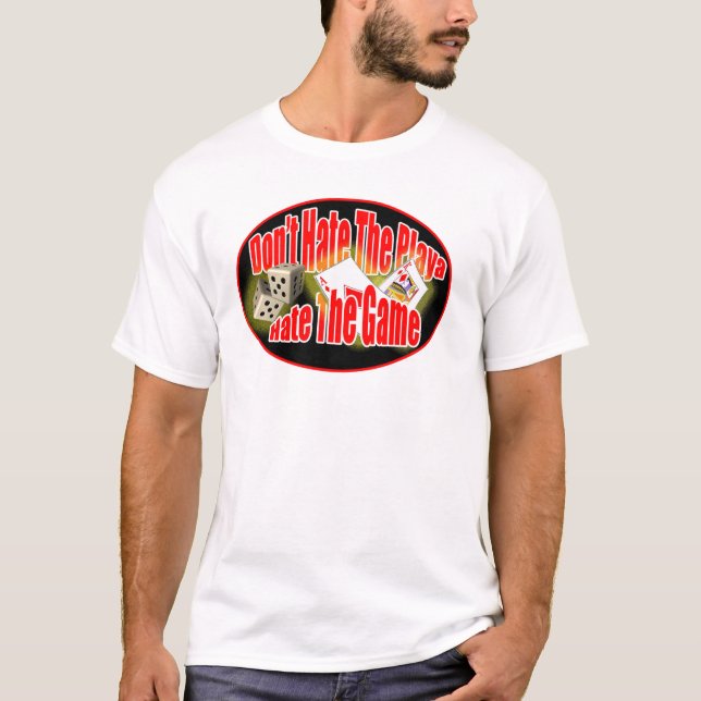 DON'T-hate-the-playa T-Shirt (Front)