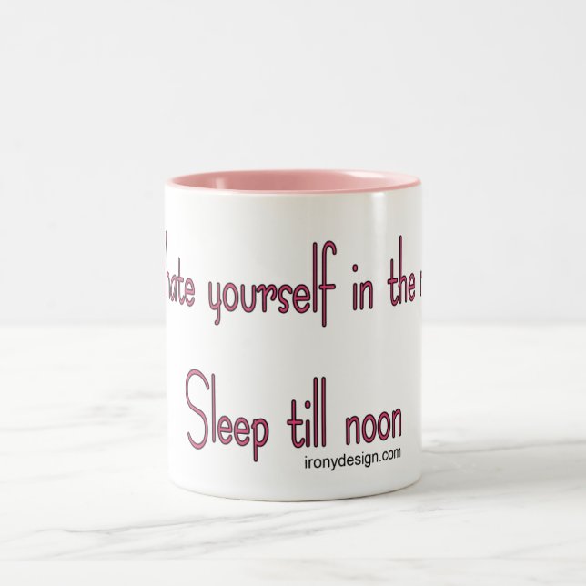 Don't hate yourself in the morning Two-Tone coffee mug (Center)