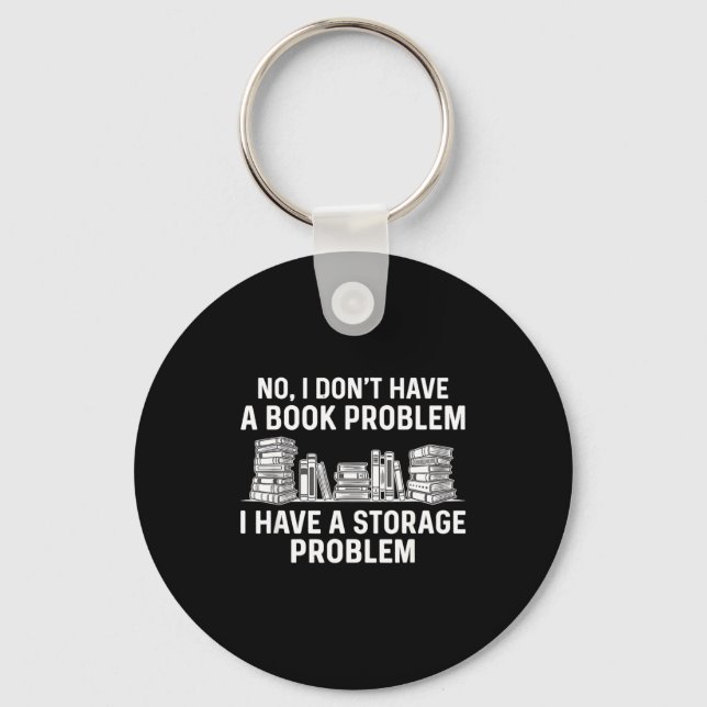 Dont have a book problem funny reading bookworm key ring (Front)