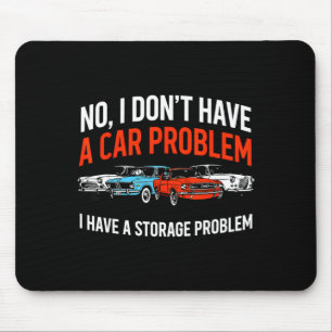 Dont have a car problem have a storage problem mouse pad