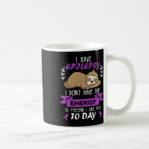 Don't Have Energy To Pretend Epilepsy Awareness La Coffee Mug
