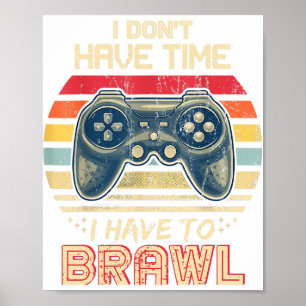 Don't Have Time I Have To Brawl Showdown Stars  Poster