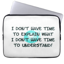 Don't Have Time Laptop Sleeve
