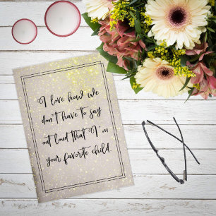 Don't have to say out loud that I'm your favorite Card