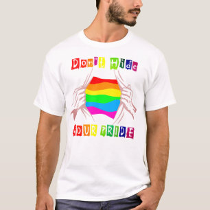 Dont Hide Your Pride, Gay Pride and Lgbt Month T-Shirt