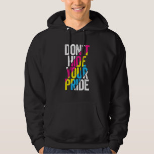 Don't Hide Your Pride Pansexual Flag LGBTQ Pan Pri Hoodie