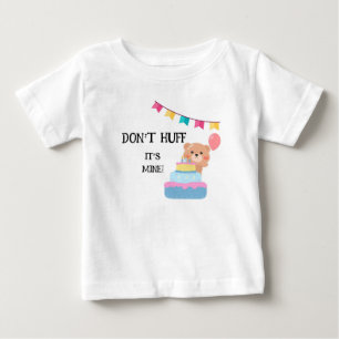 "Don't Huff it's mine" birthday boy Baby T-Shirt
