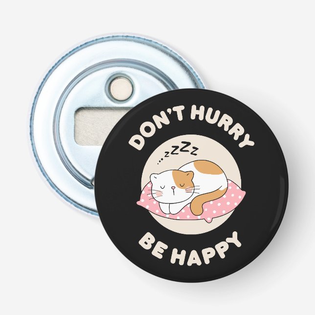Don't hurry be happy bottle opener (Front)
