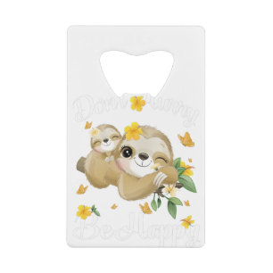 Don't Hurry Be Happy, Cute Lazy Funny Sloth