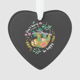 Don't Hurry Be Happy, Cute Lazy Funny Sloth T-Shir Ornament
