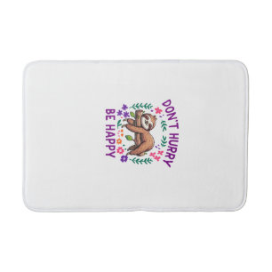 Dont Hurry Be Happy Cute Lazy Sloth Long Sleeve T- Bath Mat