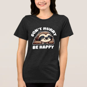 Dont Hurry Be Happy Cute Racoon Tri-Blend Shirt