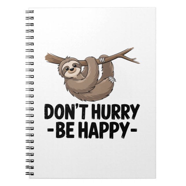 Don't Hurry Be Happy Notebook (Front)