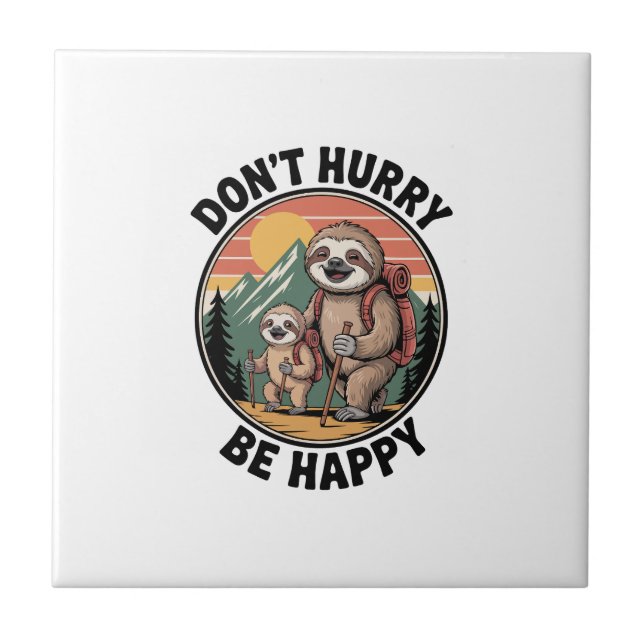 Don't Hurry, Be Happy Official Sloth Hiking Team Ceramic Tile (Front)