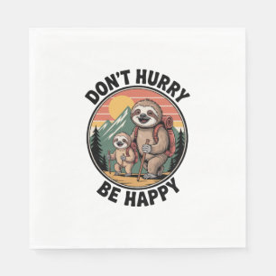 Don't Hurry, Be Happy Official Sloth Hiking Team Napkin