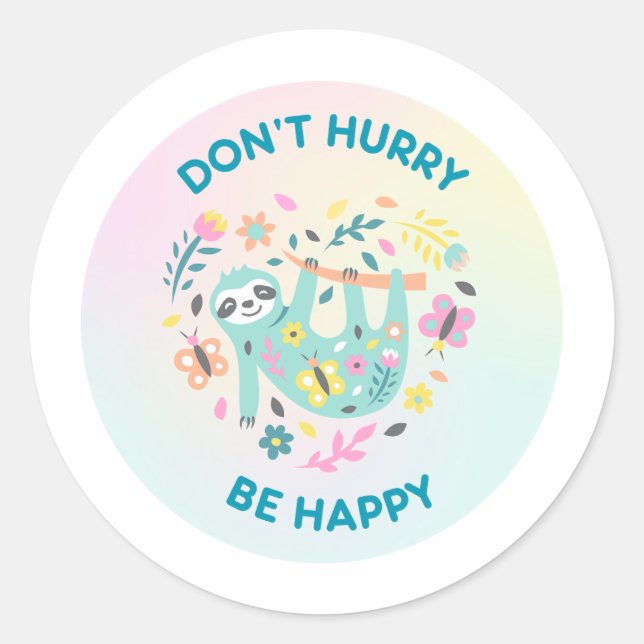 Don't Hurry Be Happy Pun Round Sticker (Front)
