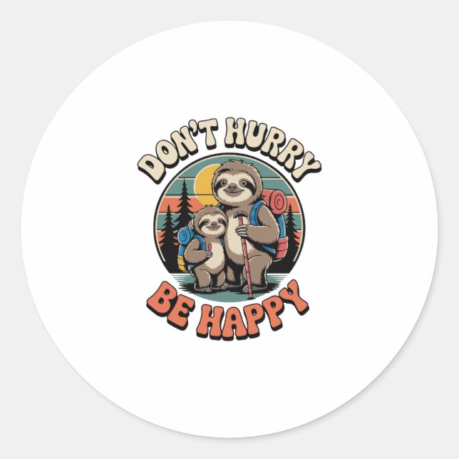 Don't Hurry, Be Happy Sloth Hiking Team Classic Round Sticker (Front)