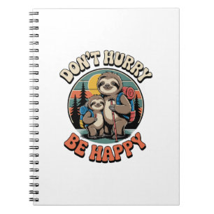 Don't Hurry, Be Happy Sloth Hiking Team Notebook