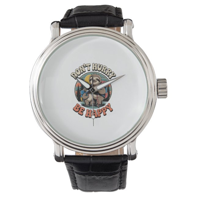 Don't Hurry, Be Happy Sloth Hiking Team Watch (Front)