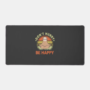 Dont Hurry Be Happy Sloth Yoga Men Women Funny Slo Desk Mat