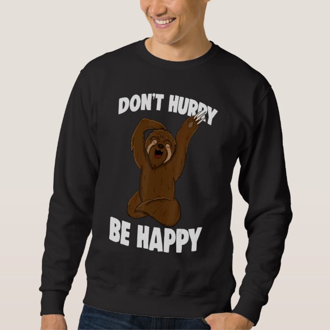 Don't Hurry Be Happy Tee Shirts Sleepy Head Sloth  (Front)