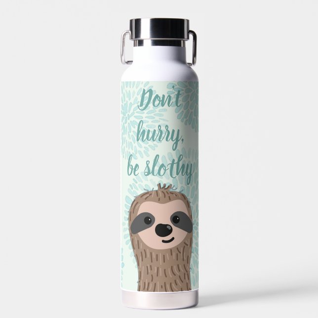 Don't Hurry Be Slothy Cute Sloth Quote Water Bottle (Front)